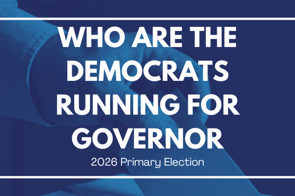 Who's running for Governor – 2026 Democratic Primary Elections