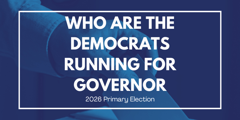 Who's running for Governor – 2026 Democratic Primary Elections