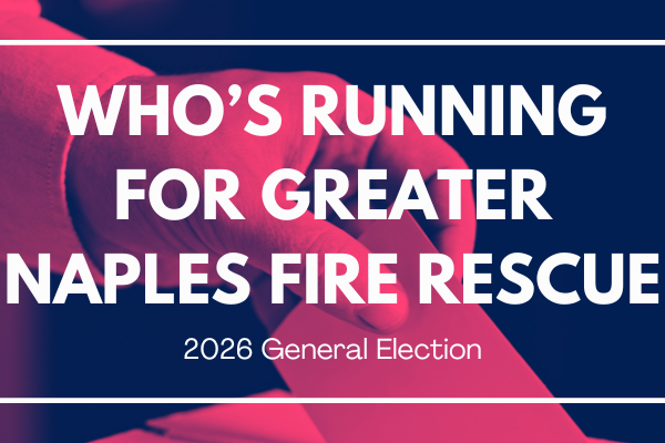 Who's running for Greater Naples Fire Rescue District, 2026 General Elections