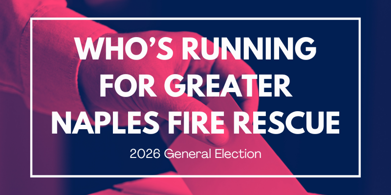 Who's running for Greater Naples Fire Rescue District, 2026 General Elections